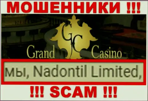 Избегайте кидал Grand Casino - наличие данных о юридическом лице Надонтил Лтд не сделает их честными
