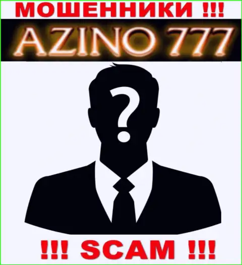 На сайте Azino777 не представлены их руководители - обманщики без всяких последствий прикарманивают денежные средства