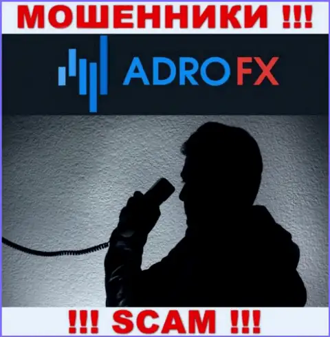 Вы можете оказаться еще одной жертвой интернет обманщиков из компании AdroFX - не берите трубку