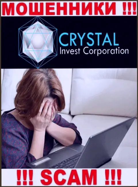 Если вдруг вы попались в загребущие лапы Crystal Invest Corporation, то обращайтесь за помощью, скажем, что надо предпринять