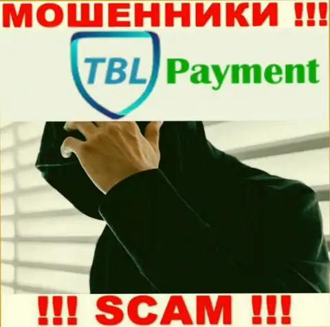 Обманщики TBL Payment решили оставаться в тени, чтобы не привлекать особого внимания