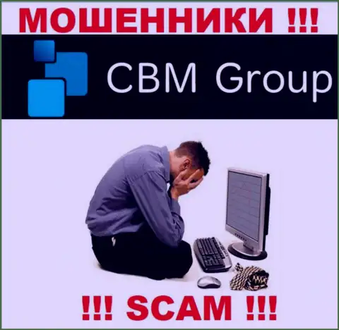 Если internet-аферисты CBM-Group Com Вас накололи, попытаемся помочь