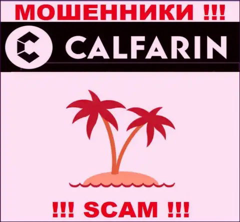 Ворюги Calfarin предпочли не указывать сведения о адресе регистрации конторы