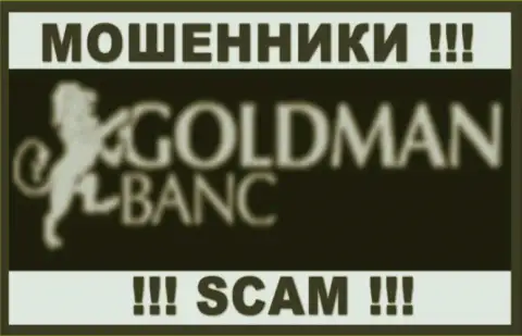 Голдман Банк - это КИДАЛЫ !!! SCAM !
