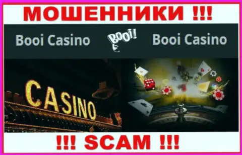 Довольно рискованно иметь дело с мошенниками BooiCasino, сфера деятельности которых Casino